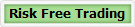 Risk Free Trading