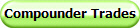 Compounder Trades
