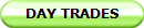 DAY TRADES